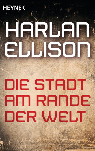 Harlan Ellison: Die Stadt am Rande der Welt