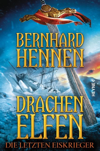 Bernhard Hennen: Drachenelfen - Die letzten Eiskrieger