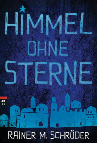 Rainer M. Schröder: Himmel ohne Sterne