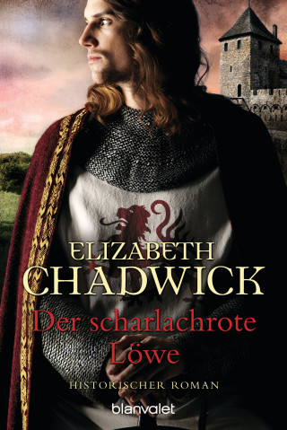 Elizabeth Chadwick: Der scharlachrote Löwe