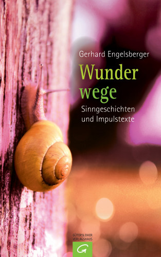 Gerhard Engelsberger: Wunderwege