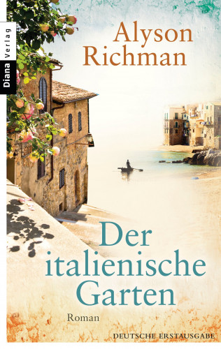 Alyson Richman: Der italienische Garten