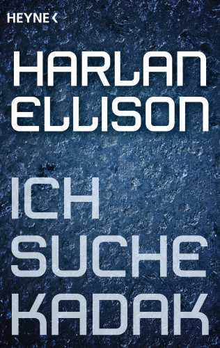 Harlan Ellison: Ich suche Kadak