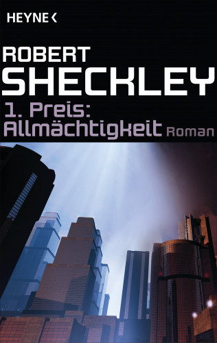 Robert Sheckley: 1. Preis: Allmächtigkeit