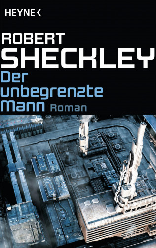 Robert Sheckley: Der unbegrenzte Mann