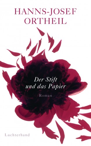 Hanns-Josef Ortheil: Der Stift und das Papier