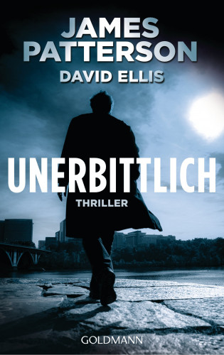 James Patterson, David Ellis: Unerbittlich