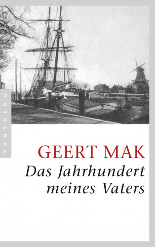 Geert Mak: Das Jahrhundert meines Vaters