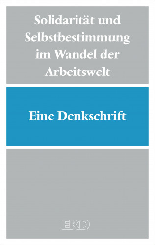 Solidarität und Selbstbestimmung im Wandel der Arbeitswelt