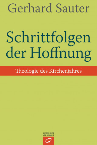 Gerhard Sauter: Schrittfolgen der Hoffnung