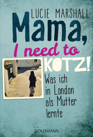 Lucie Marshall: Mama, I need to kotz!