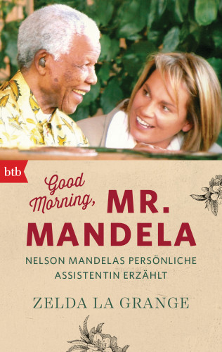 Zelda la Grange: Good Morning, Mr. Mandela