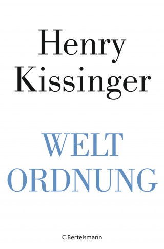 Henry A. Kissinger: Weltordnung