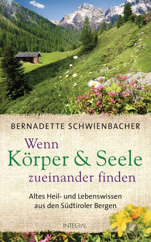 Bernadette Schwienbacher: Wenn Körper und Seele zueinander finden