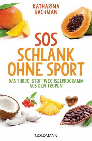 Katharina Bachman: SOS Schlank ohne Sport -