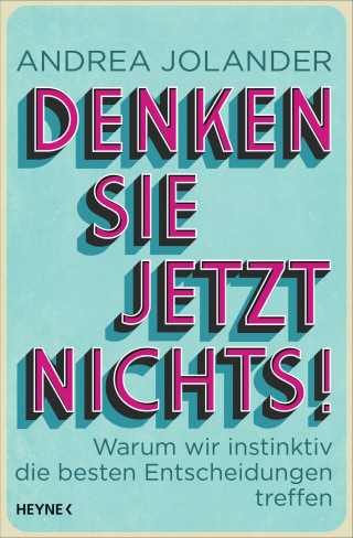 Andrea Jolander: Denken Sie jetzt nichts!