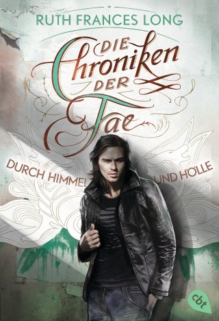 Ruth Frances Long: Die Chroniken der Fae - Durch Himmel und Hölle