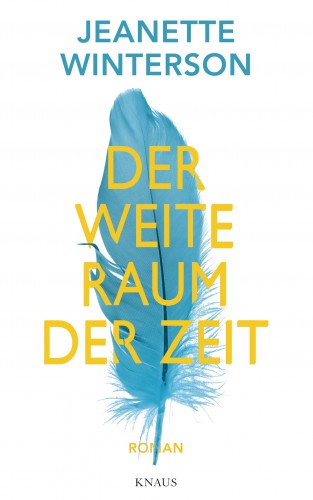 Jeanette Winterson: Der weite Raum der Zeit