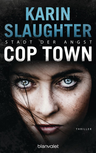 Karin Slaughter: Cop Town - Stadt der Angst