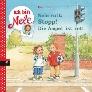 Usch Luhn: Nele ruft: Stopp! Die Ampel ist rot