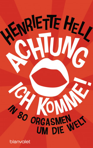 Henriette Hell: Achtung, ich komme!