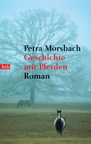 Petra Morsbach: Geschichte mit Pferden