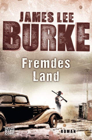 James Lee Burke: Fremdes Land