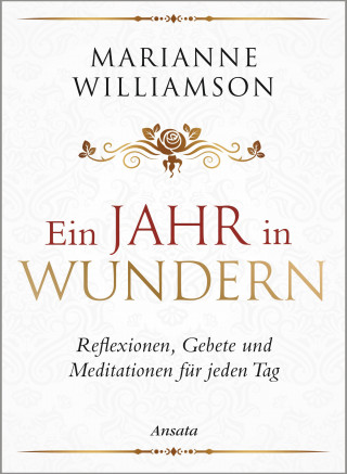 Marianne Williamson: Ein Jahr in Wundern