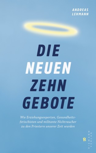Andreas Lehmann: Die neuen zehn Gebote