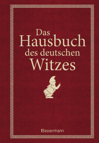 Das Hausbuch des deutschen Witzes