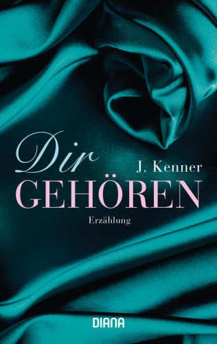 J. Kenner: Dir gehören