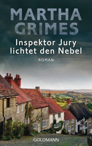 Martha Grimes: Inspektor Jury lichtet den Nebel