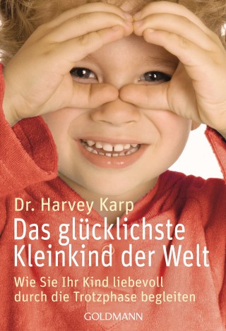 Harvey Karp: Das glücklichste Kleinkind der Welt