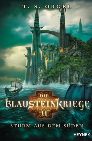 T. S. Orgel: Die Blausteinkriege 2 - Sturm aus dem Süden