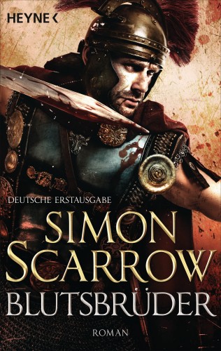 Simon Scarrow: Blutsbrüder