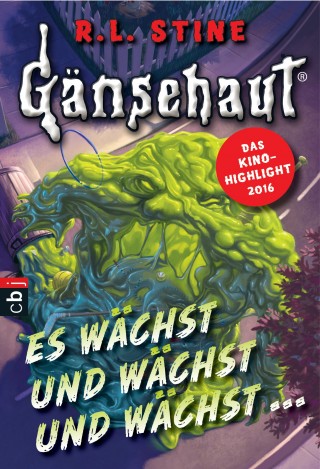 R.L. Stine: Gänsehaut - Es wächst und wächst und wächst ...