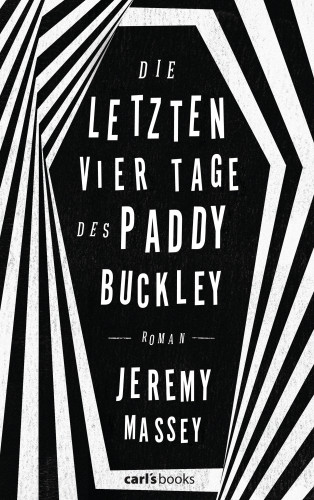 Jeremy Massey: Die letzten vier Tage des Paddy Buckley