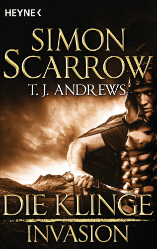 Simon Scarrow, T. J. Andrews: Invasion - Die Klinge (3)