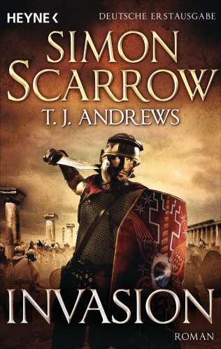 Simon Scarrow, T. J. Andrews: Invasion
