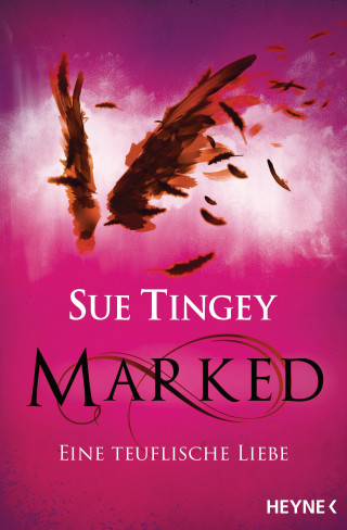 Sue Tingey: Marked - Eine teuflische Liebe