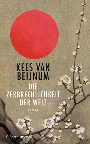 Kees van Beijnum: Die Zerbrechlichkeit der Welt