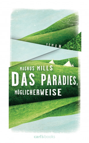 Magnus Mills: Das Paradies, möglicherweise