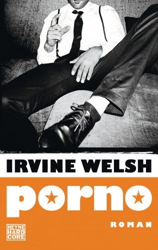 Irvine Welsh: Porno