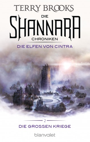 Terry Brooks: Die Shannara-Chroniken: Die Großen Kriege 2 - Die Elfen von Cintra
