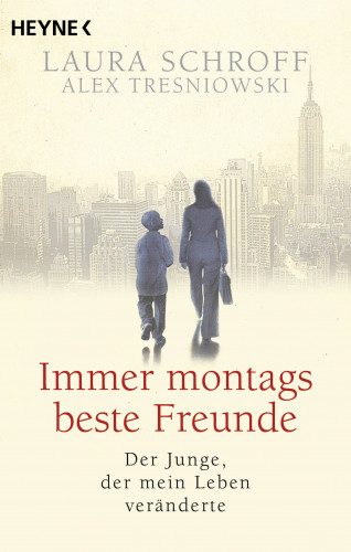 Laura Schroff, Alex Tresniowski: Immer montags beste Freunde