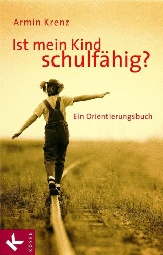 Armin Krenz: Ist mein Kind schulfähig?