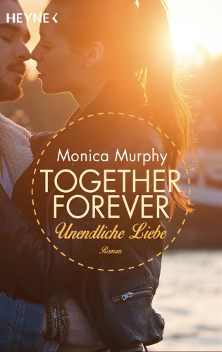 Monica Murphy: Unendliche Liebe