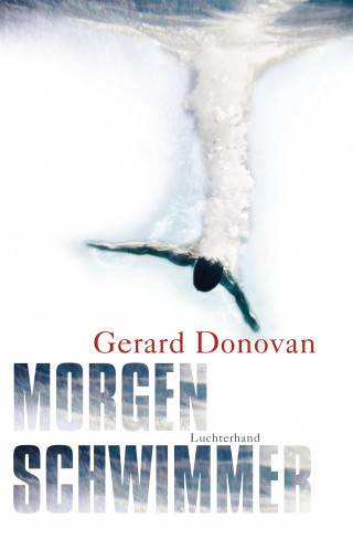 Gerard Donovan: Morgenschwimmer