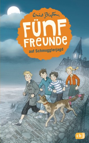 Enid Blyton: Fünf Freunde auf Schmugglerjagd