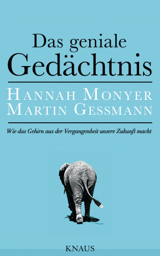 Hannah Monyer, Martin Gessmann: Das geniale Gedächtnis